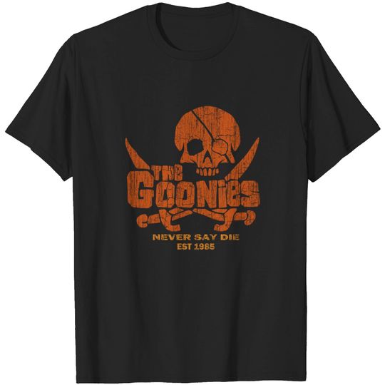 Never Say Die - Goonies - T-Shirt