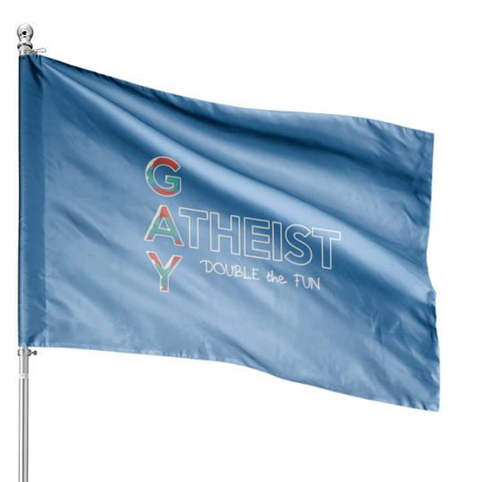 Gay - Gay Atheist -- Double the Fun House Flags