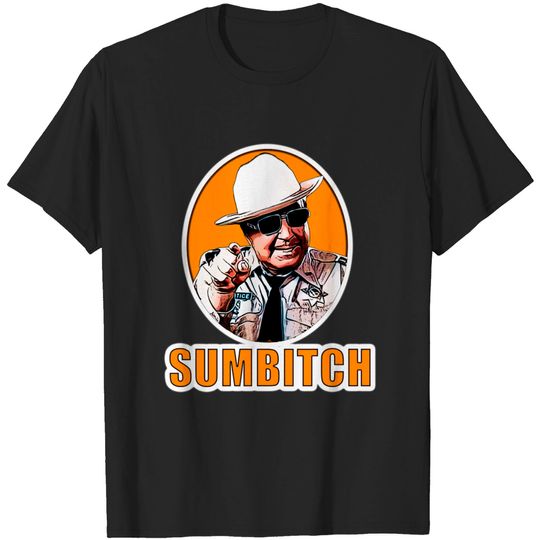 sumbitch - Smokey And The Bandit - T-Shirt
