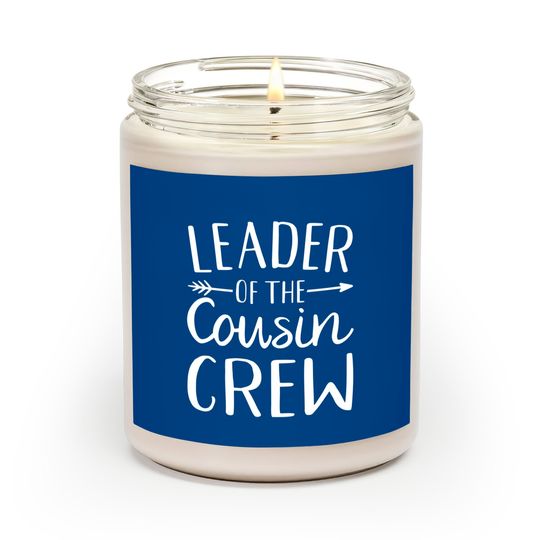Leader of the cousin crew Scented Candles