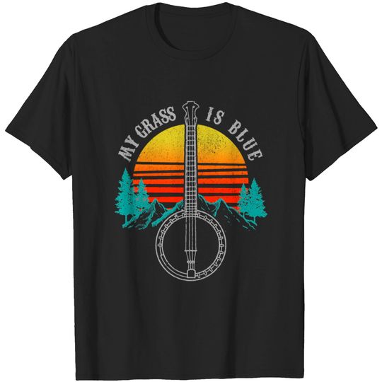 My Grass Is Blue - Bluegrass Music Banjo T-shirt