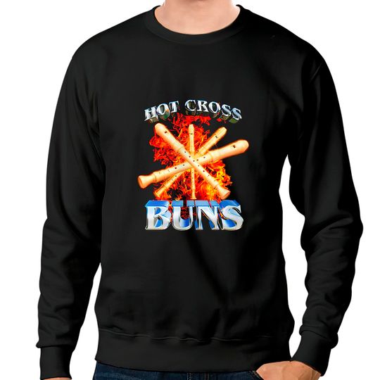 Hot Cross Buns Sweatshirts