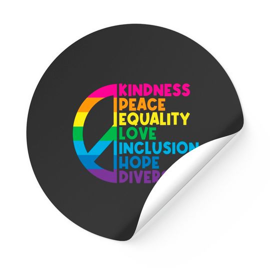 Kindness Peace Equality Love Inclusion Hope Diversity Stickers