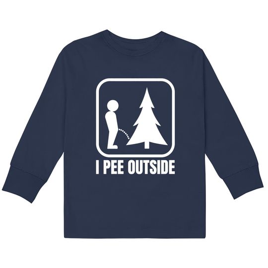 I Pee Outside - Outdoors -  Kids Long Sleeve T-Shirts