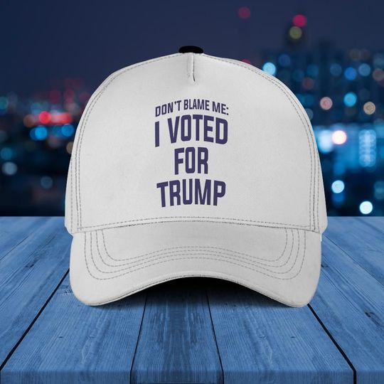 Don't Blame Me,I Voted for Trump Casquette, Unisex Adjustable Baseball Cap