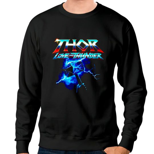 Thor marvel Sweatshirts, Thor : Love And Thunder Thor Sweatshirts