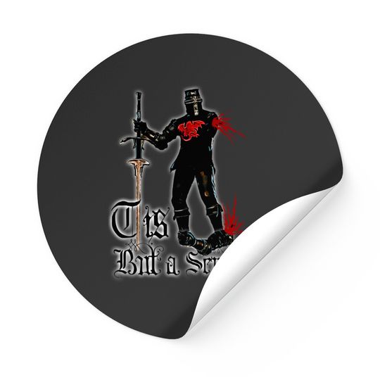 tis but a scratch - Monty Python And The Holy Grail - Stickers