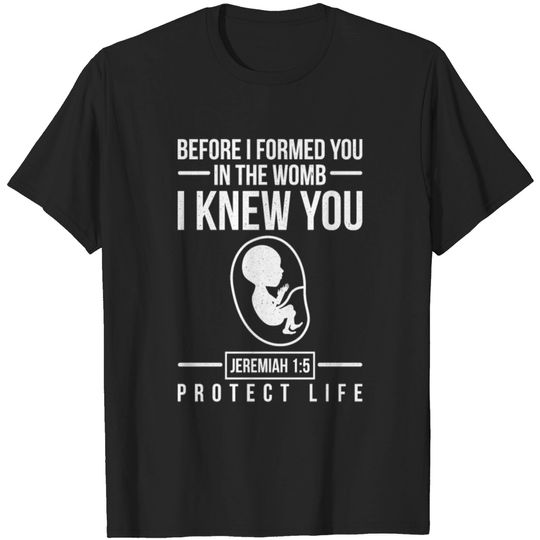 Pro-Life Jeremiah 1:5 Christian T-Shirt T-shirt