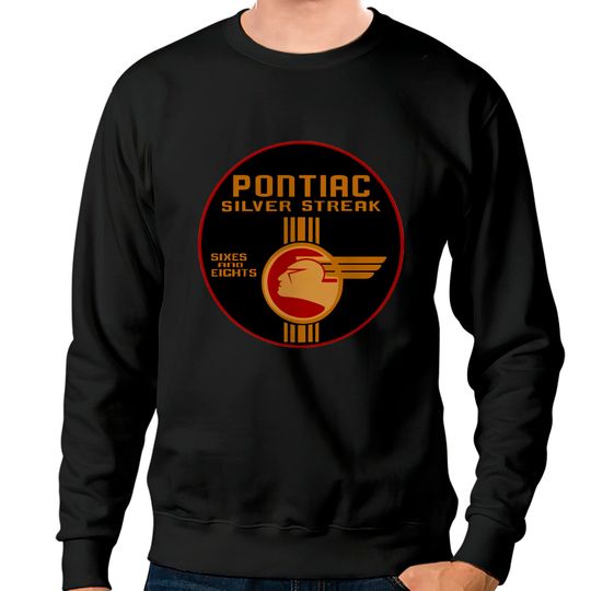 Pontiac Silver Streak - Pontiac Silver Streak - Sweatshirts