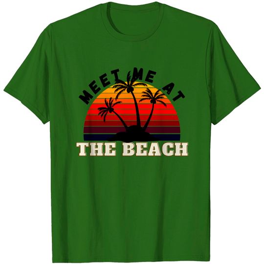 Meet me at the beach - Beach House - T-Shirt