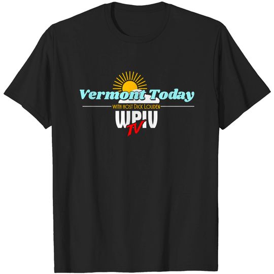 Vermont Today from Newhart - Newhart - T-Shirt