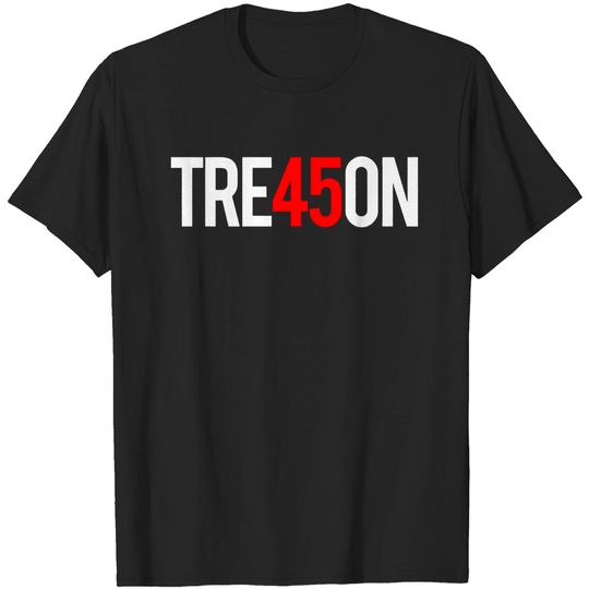 TRE45ON - Treason 45 - Liberal - T-Shirt