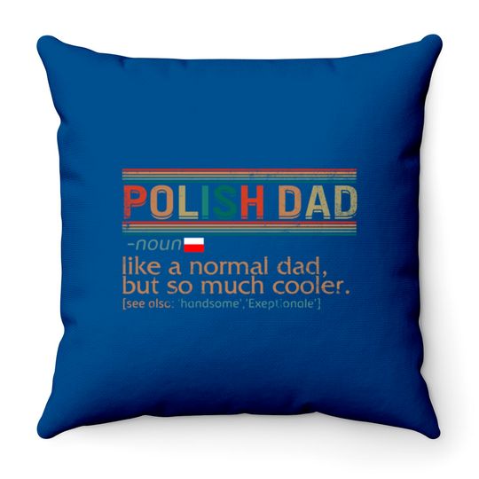 Polish Dad Definition Throw Pillow, Funny Polish Dad, Throw Pillows
