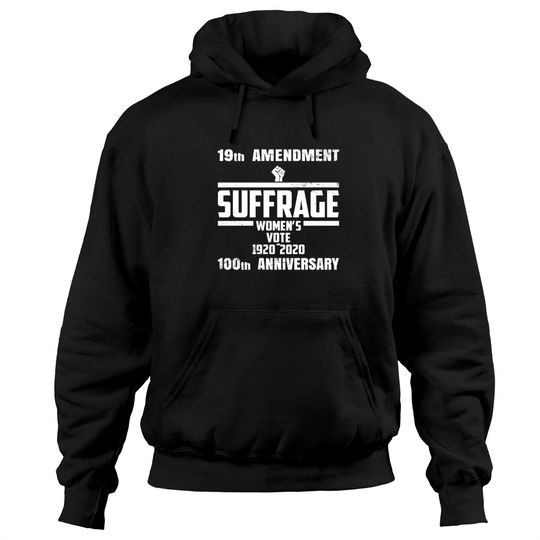 Suffrage Centennial 1920-2020 Womens Right To Vote Hoodies