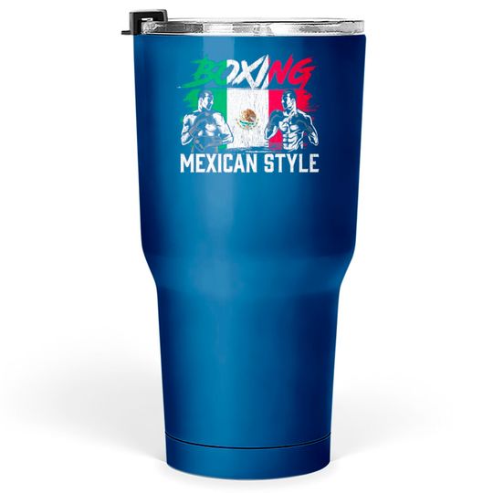 Mexican Boxing Sports Fight Coach Boxer Fighter Tumblers 30 oz