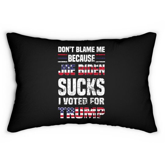Dont Blame because Biden Sucks - Joe Biden Sucks - Lumbar Pillows
