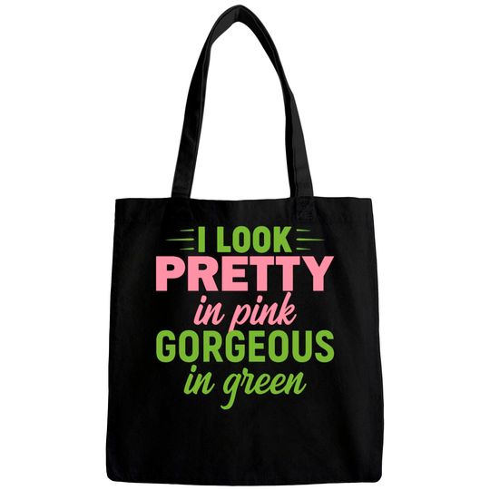 I Look Pretty In Pink Gorgeous In Green HBCU AKA Bags