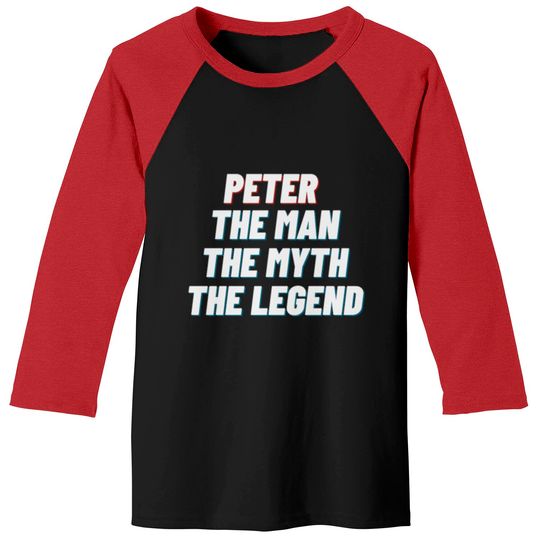 Peter The Man The Myth The Legend Baseball Tees