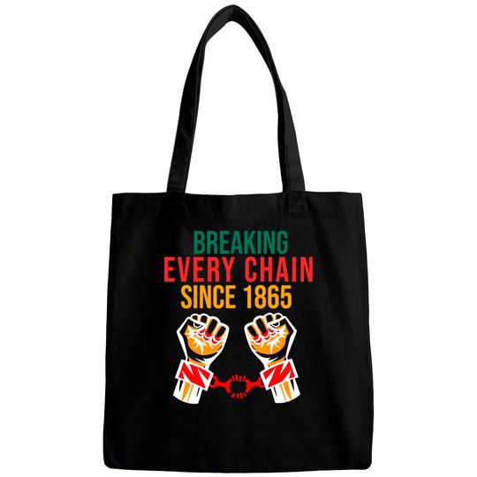 juneteenth Breaking Every Chain - Juneteenth Freedom Day - Bags