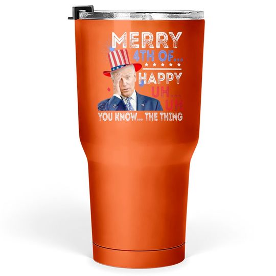 Joe Biden Confused Merry Happy Funny 4th Of July Tumblers 30 oz