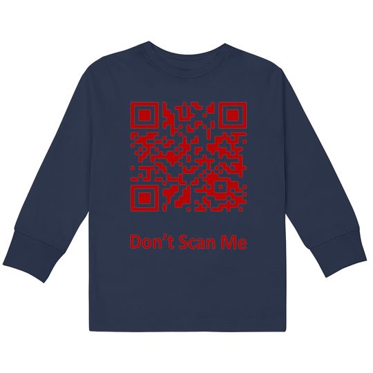 Funny Rick Roll Meme QR Code Scan Shirt for Laughs and Fun  Kids Long Sleeve T-Shirts
