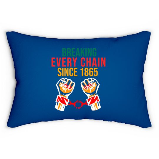 juneteenth Breaking Every Chain - Juneteenth Freedom Day - Lumbar Pillows