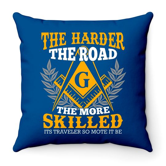 Freemason Saying The harder the road Throw Pillows
