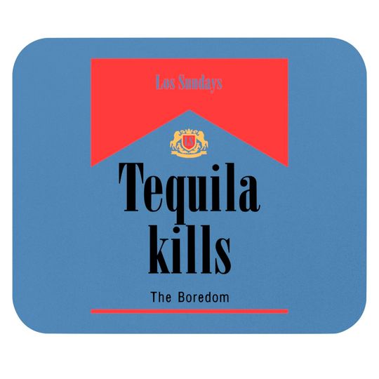 Las Sundays Tequila Kills The Boredom Mouse Pads
