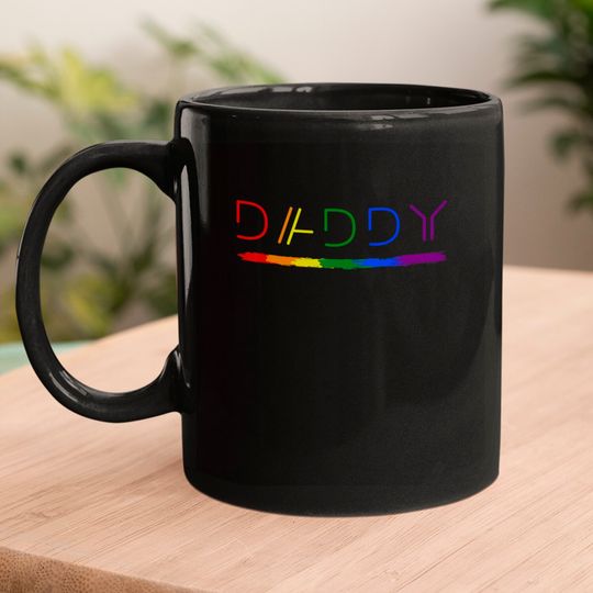 Daddy Gay Lesbian Pride LGBTQ Inspirational Ideal Mugs