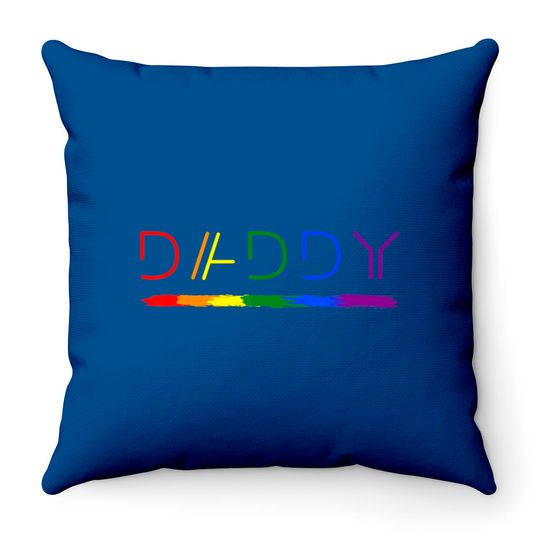 Daddy Gay Lesbian Pride LGBTQ Inspirational Ideal Throw Pillows