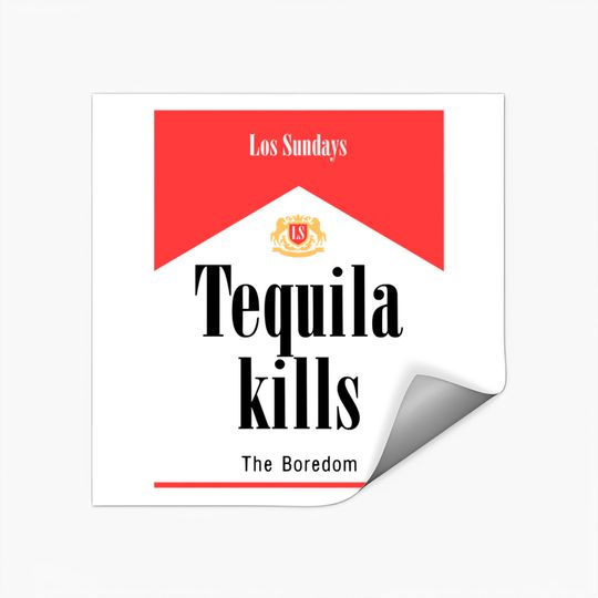 Las Sundays Tequila Kills The Boredom Stickers