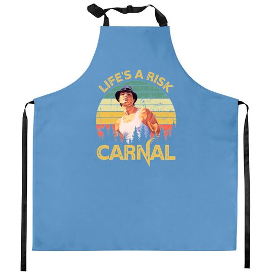 Life's a risk Carnal Vintage Blood In Blood Out Kitchen Aprons