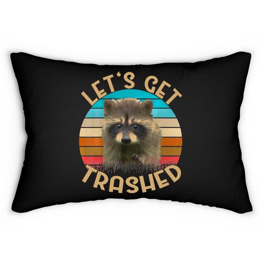 Let's Get Trashed Raccoon Lumbar Pillows
