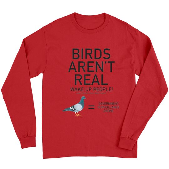 Birds Are Not Real Bird Spies Conspiracy Theory Birds Long Sleeves