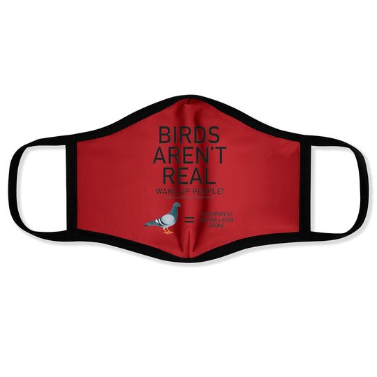 Birds Are Not Real Bird Spies Conspiracy Theory Birds Face Masks