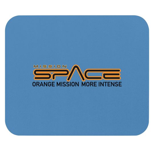 Epcot Mission Space Orange More Intense - Mission Space - Mouse Pads