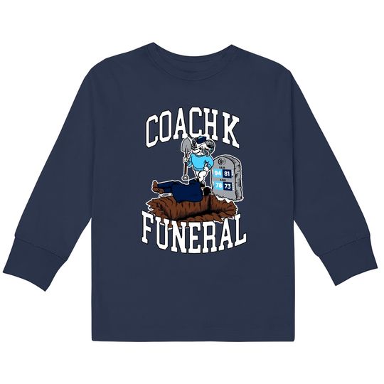 Coach K Funeral  Kids Long Sleeve T-Shirts, Coach K  Kids Long Sleeve T-Shirts