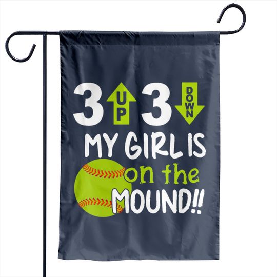 3 up 3 down my girl is on the mound softball t shi Garden Flags