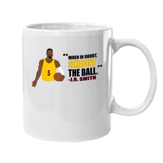 J.R. Smith Quote - Jr Smith - Mugs