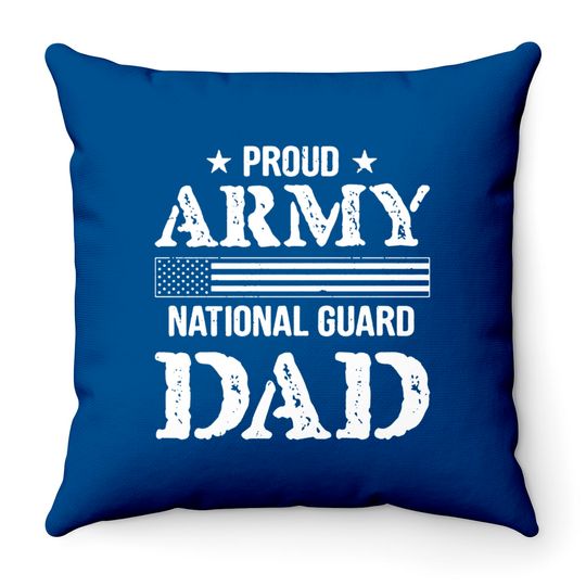 Proud Army National Guard Dad - Proud Army National Guard Dad - Throw Pillows