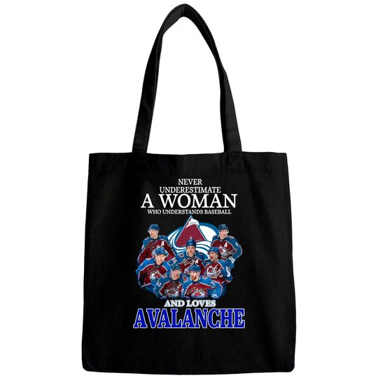 Never Underestimate A Woman Who Understands Hockey And Loves Avalanche Bags