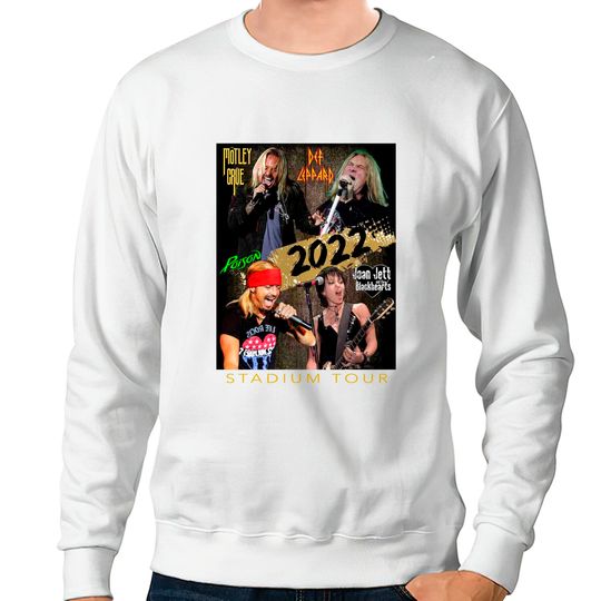 The Stadium Tour 2022 Sweatshirts Motley Crue Def Leppard Poison Joan Jett & The Blackhearts