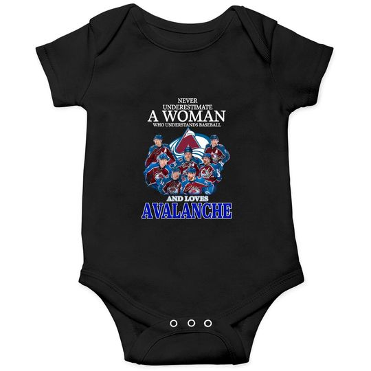 Never Underestimate A Woman Who Understands Hockey And Loves Avalanche Onesies