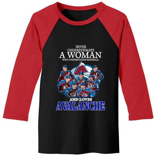 Never Underestimate A Woman Who Understands Hockey And Loves Avalanche Baseball Tees