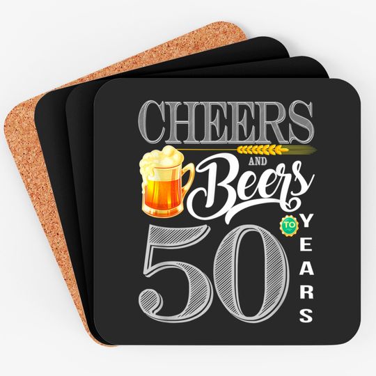 50th Birthday Coaster Cheers And Beers To 50 Years Coasters