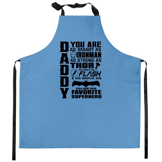 Daddy You Are Our Favourite Superhero - Daddy You Are Our Favourite Superhero - Kitchen Aprons