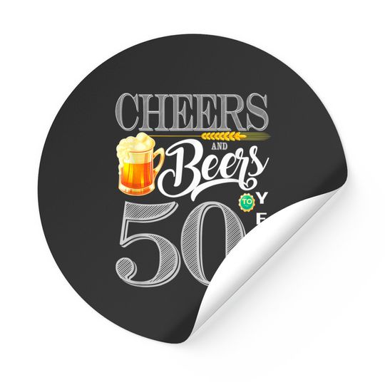 50th Birthday Sticker Cheers And Beers To 50 Years Stickers