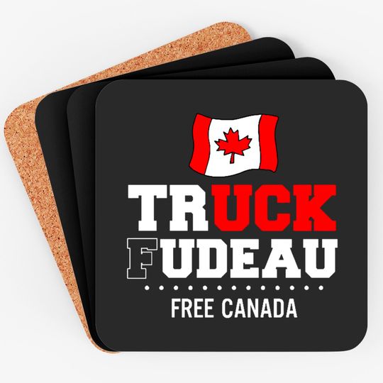 Truck Fudeau Anti Trudeau Freedom Convoy Canada Truckers Coasters