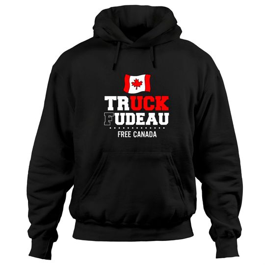 Truck Fudeau Anti Trudeau Freedom Convoy Canada Truckers Hoodies