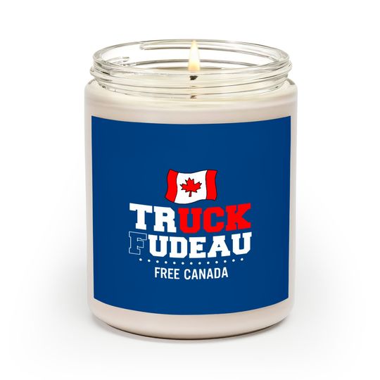 Truck Fudeau Anti Trudeau Freedom Convoy Canada Truckers Scented Candles